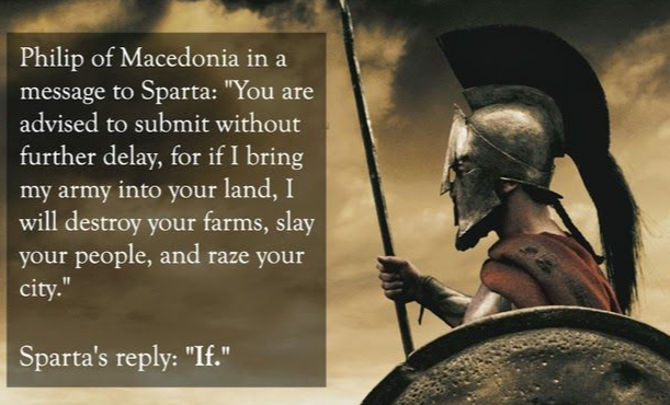 Spartans of Laconia Reply to King Phillip II, 'IF'
